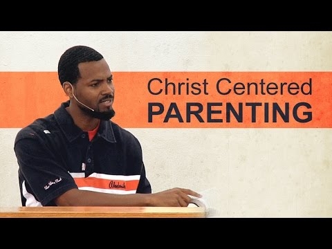 Christ Centered Parenting - Tawfiq Cotman-El