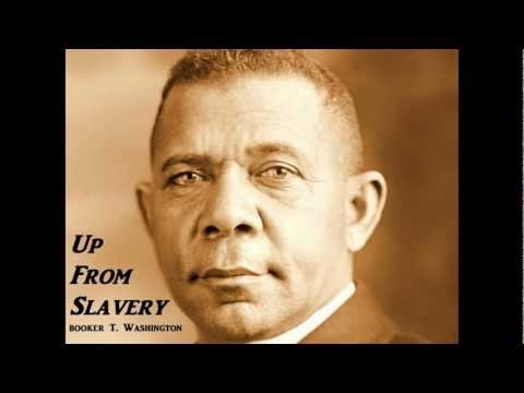 Up From Slavery by Booker T. Washington - FULL AudioBook - African-American History